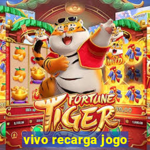 vivo recarga jogo